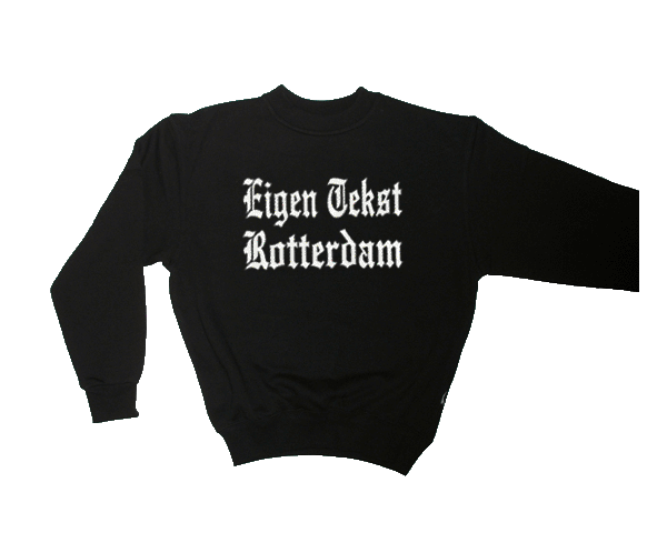 Sweater Eigen Tekst Rotterdam